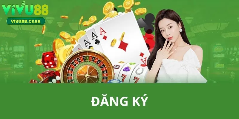 Cách Đăng Ký Vivu88 Nhanh Gọn Trong 1 Phút Cho Người Mới