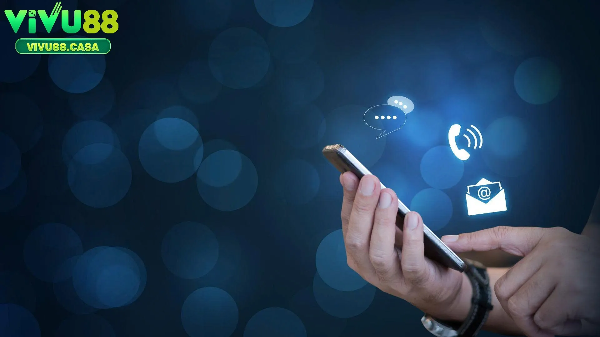 Liên hệ Vivu88 2 Cách Chuẩn Bị Thông Tin Hiệu Quả Trước Khi Liên Hệ Vivu88